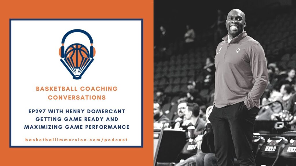 the basketball podcast ep297 with henry domercant on game preparation