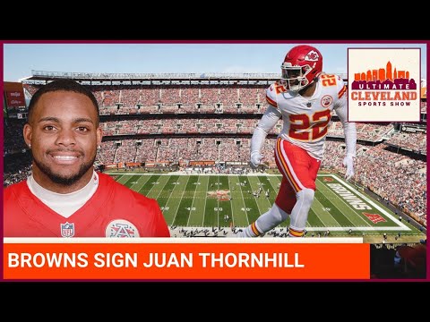 the cleveland browns sign 2x super bowl champ safety juan thornhill to a three year 21 m deal