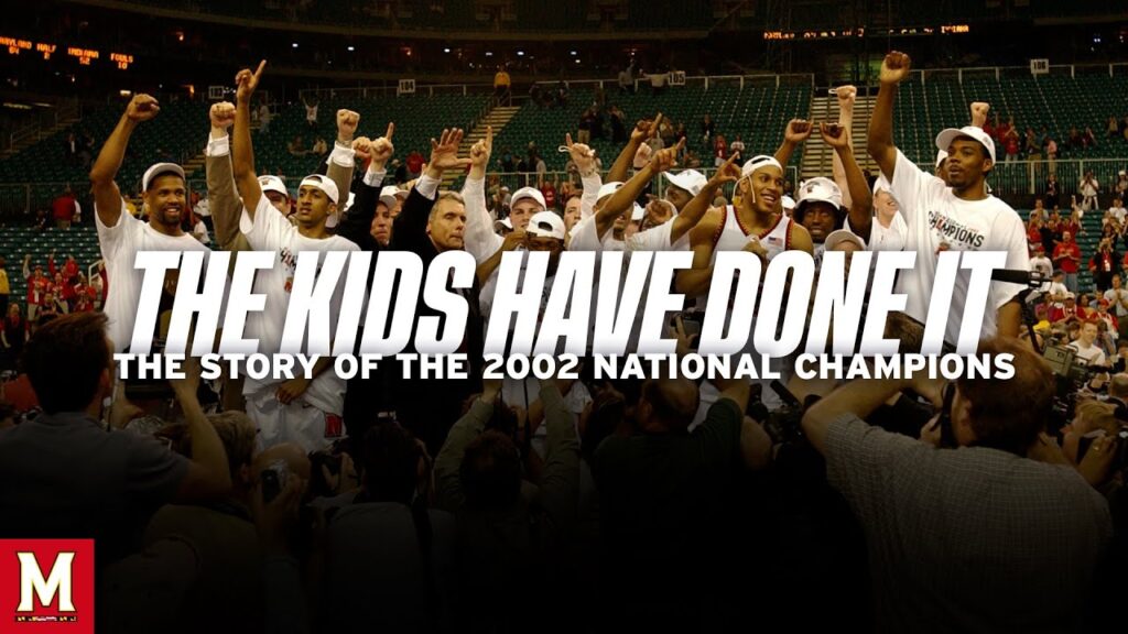 the kids have done it 2002 maryland basketball national championship documentary