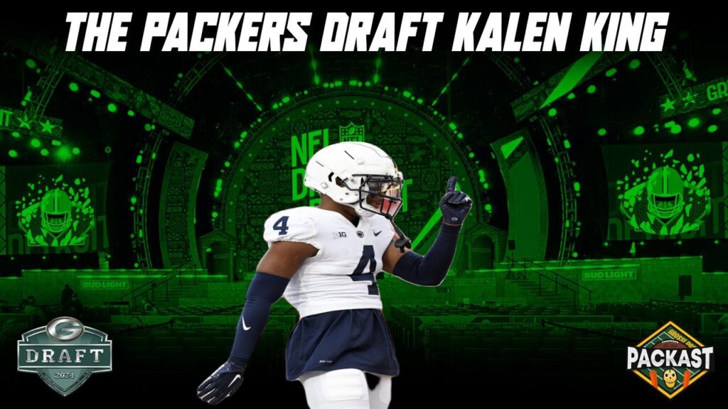 the packers draft kalen king reaction breakdown