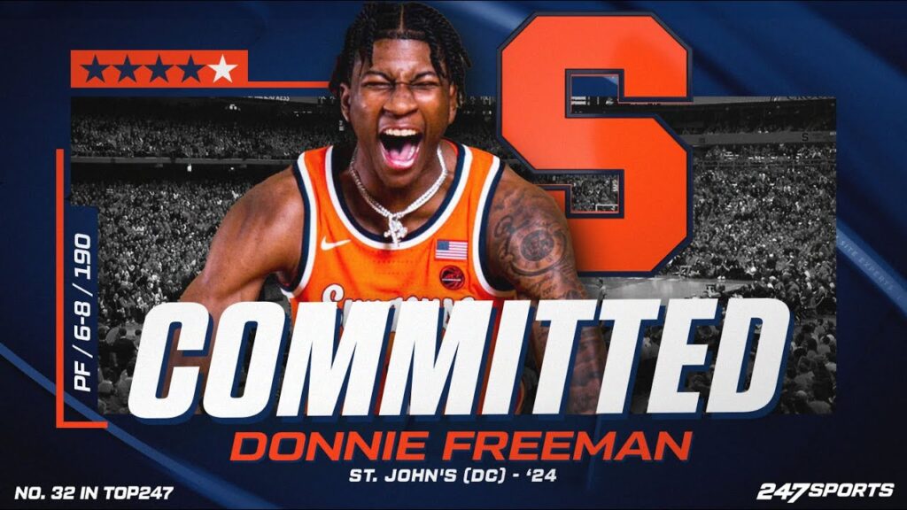 watch 4 star pf donnie freeman commits to syracuse live on 247sports