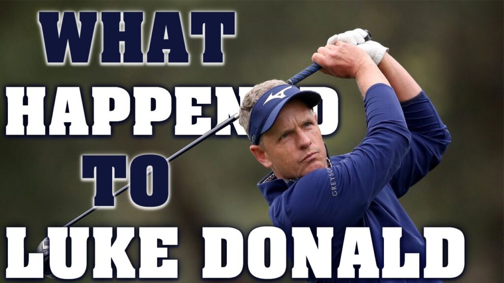 what happened to luke donald a short golf documentary