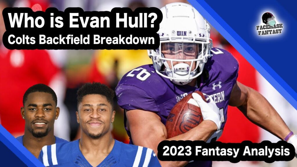 who is evan hull colts backfield breakdown