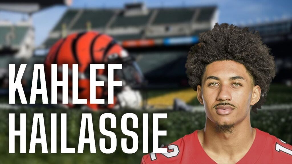 who is kahlef hailassie and why are bengals interested in him