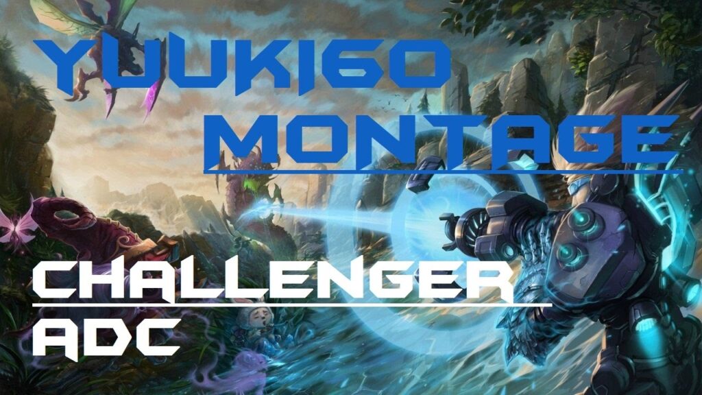 yuuki60 montage challenger adc