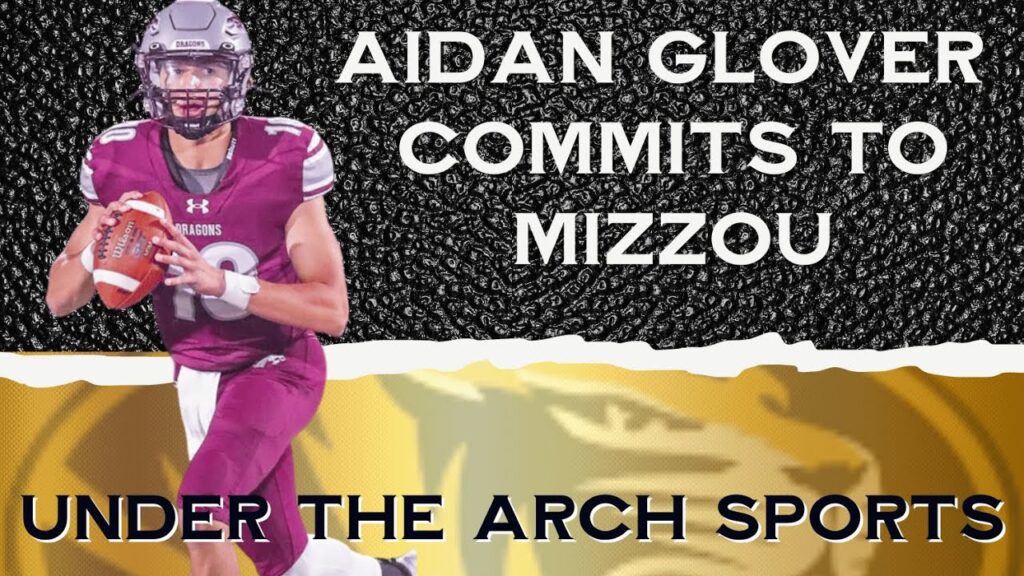 analysis aidan glover commits to mizzou