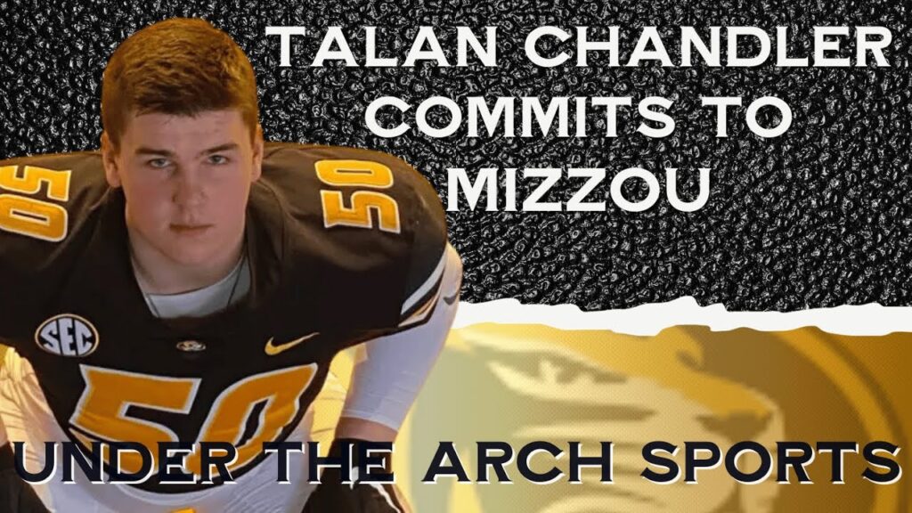 analysis talan chandler commits to mizzou