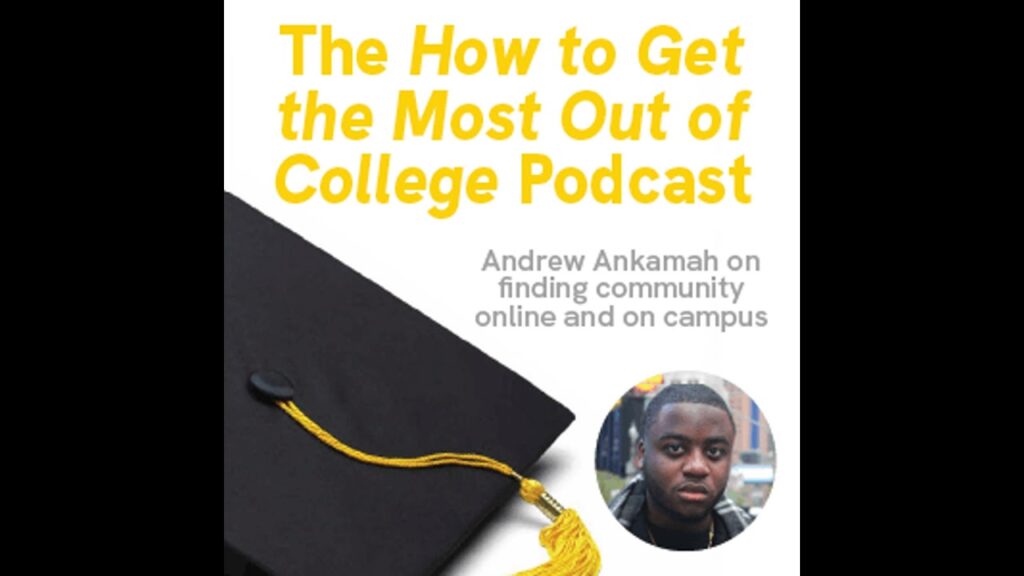 andrew ankamah on finding community online and on campus