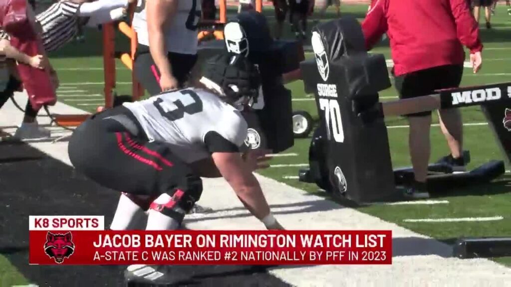 arkansas state c jacob bayer named to rimington trophy watch list