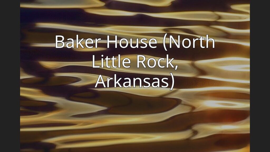 baker house north little rock arkansas