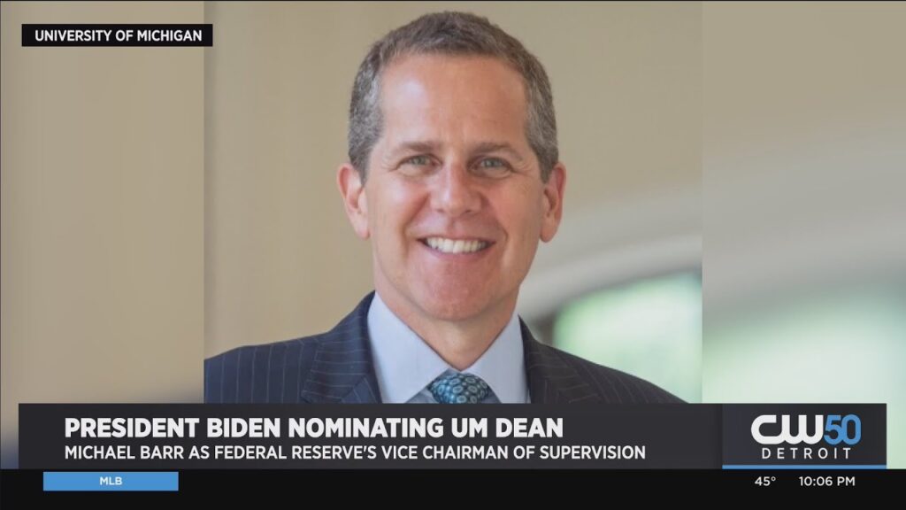 biden picks u of m dean michael barr for feds bank regulation post