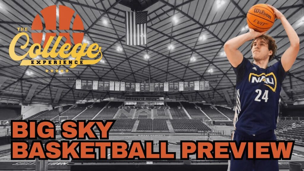 big sky conference college basketball preview 2024 25 the college experience basketball