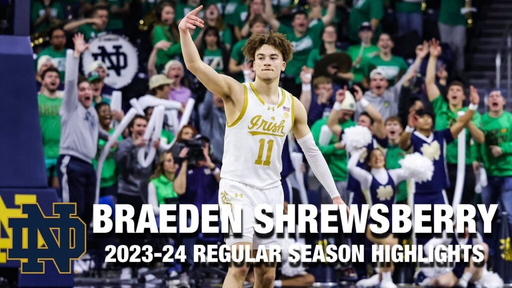 braeden shrewsberry 2023 24 regular season highlights notre dame guard