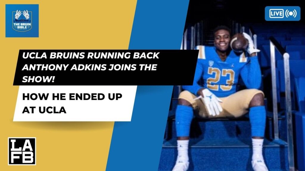 bruin bible new ucla running back anthony adkins joins the show