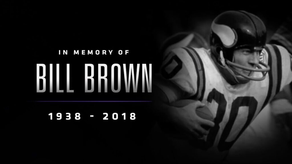 bud grant fran tarkenton and others on the career of bill brown minnesota vikings