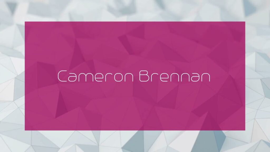 cameron brennan appearance