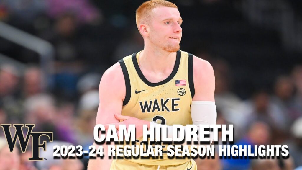 cameron hildreth 2023 24 regular season highlights wake forest guard