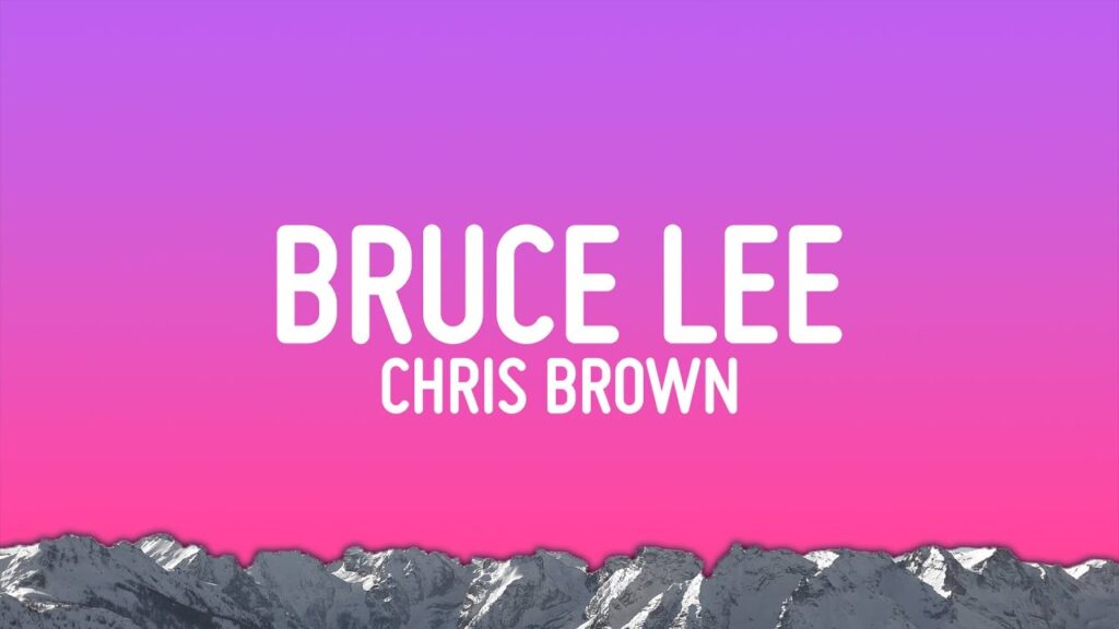 chris brown bruce lee lyrics