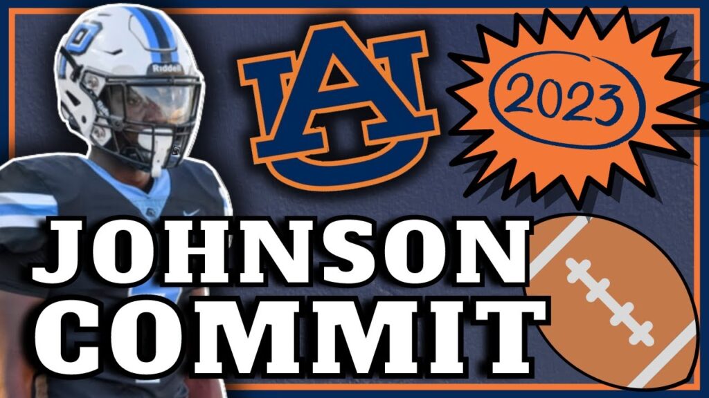 commit alert cj johnson picks auburn football what it means