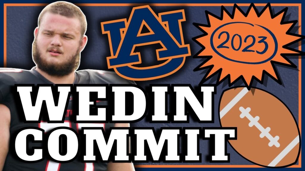 commit alert clay wedin flip to auburn football what it means