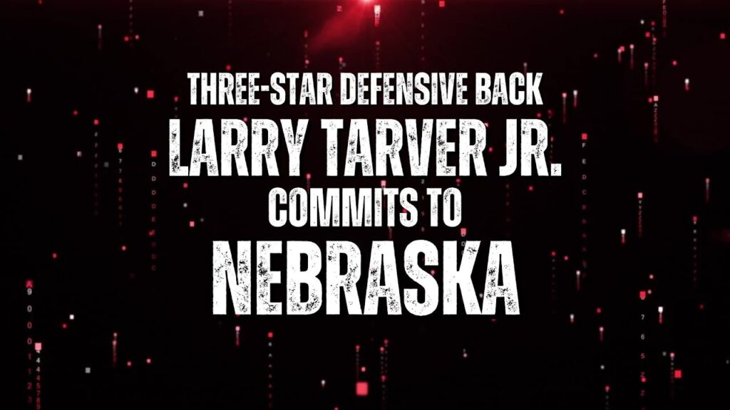 db larry tarver jr commits to nebraska