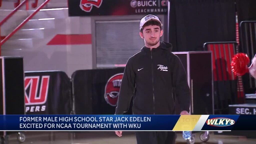 former male star jack edelen excited for first ncaa tournament with western kentucky