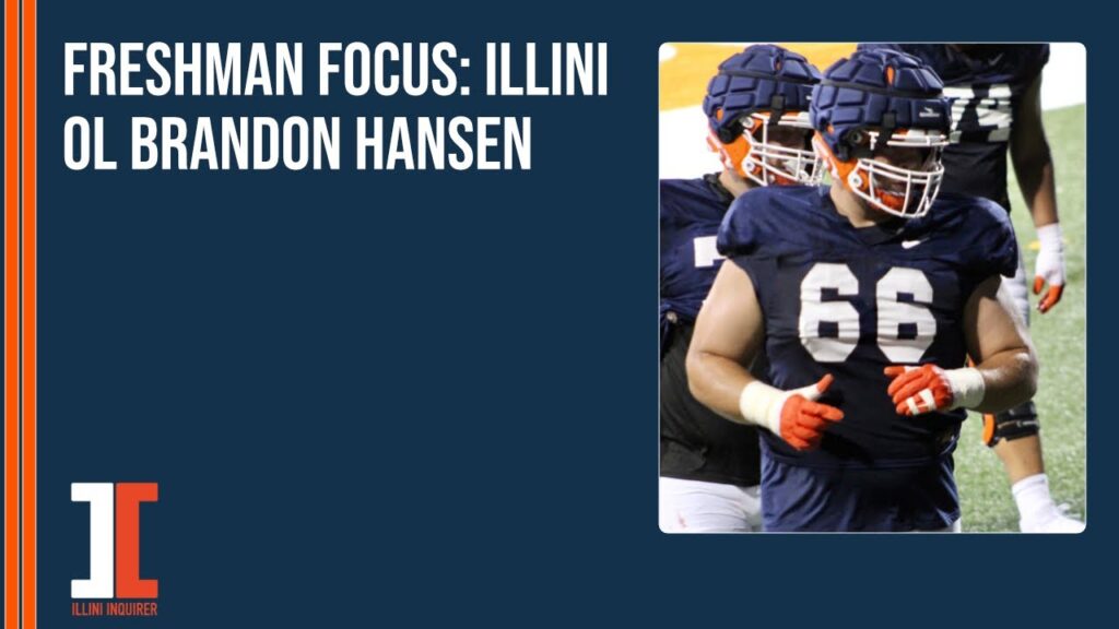 freshman focus illini ol brandon hansen