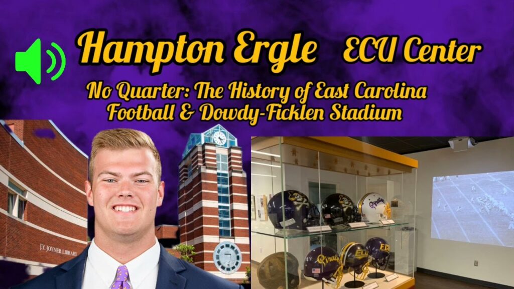 hampton ergle east carolina center on the history of ecu football exhibit ecupirates tsotv ecu