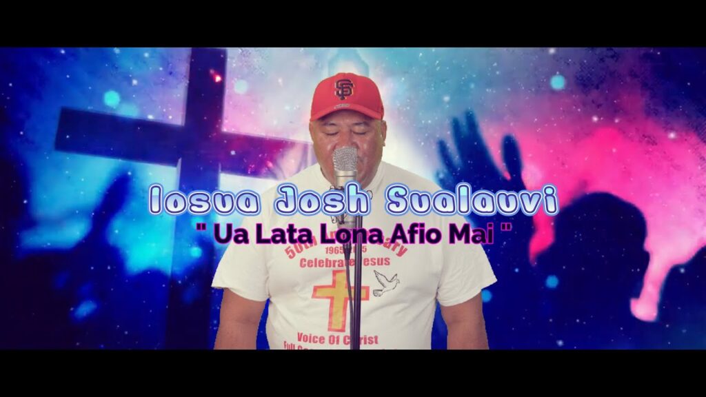 iosua josh sualauvi ua lata le afio mai new samoan song