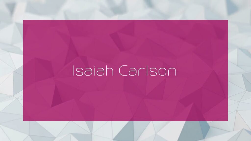 isaiah carlson appearance