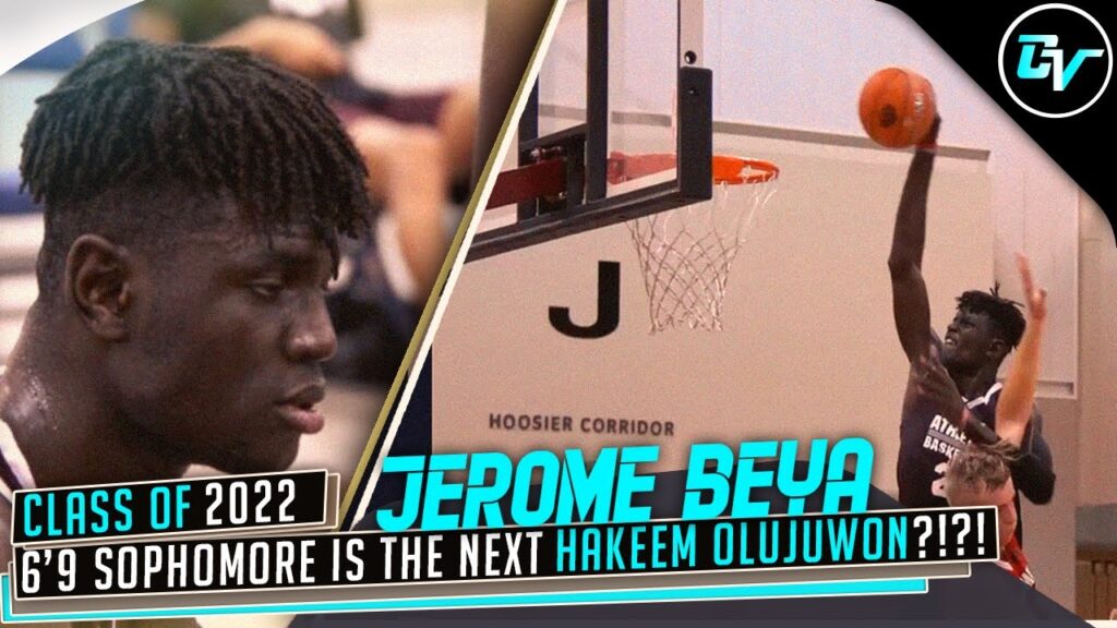 jerome beya 69 class of 2022 pf is the next hakeem olujuwon