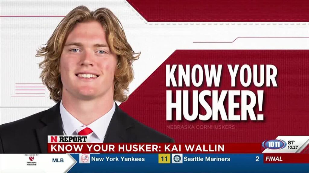 know your husker kai wallin