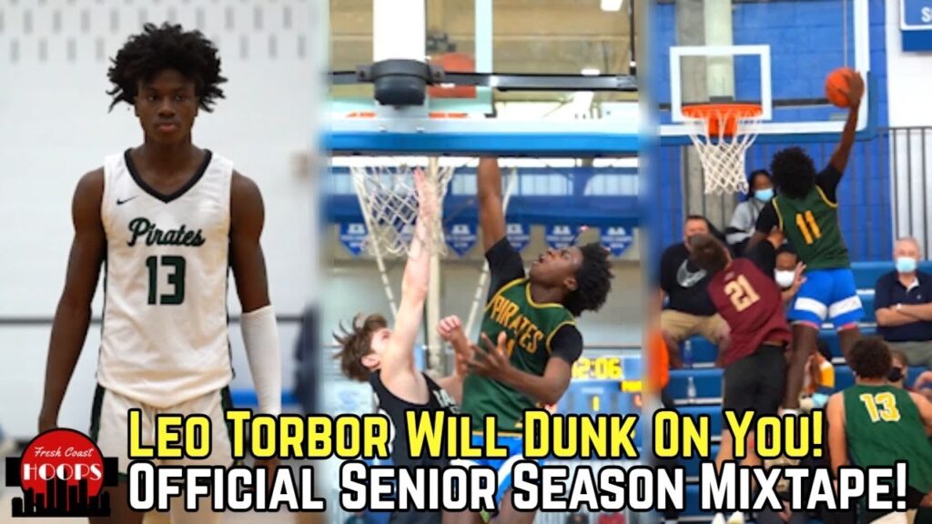 leo torbor will dunk on you official senior season mixtape