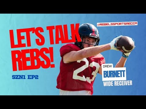 lets talk rebs drew burnett s1 e2 full episode rebels sports media