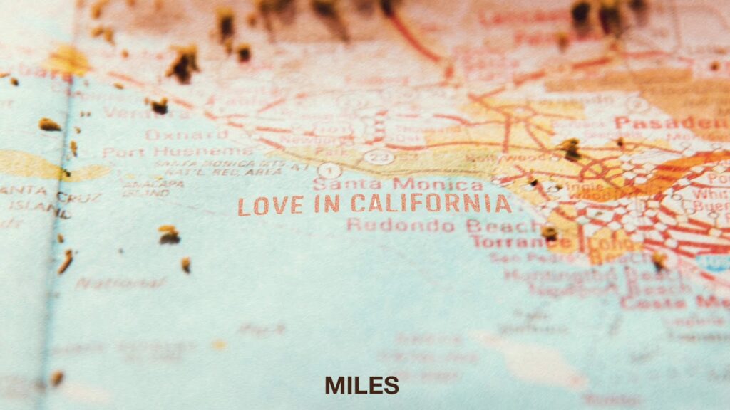 miles love in california