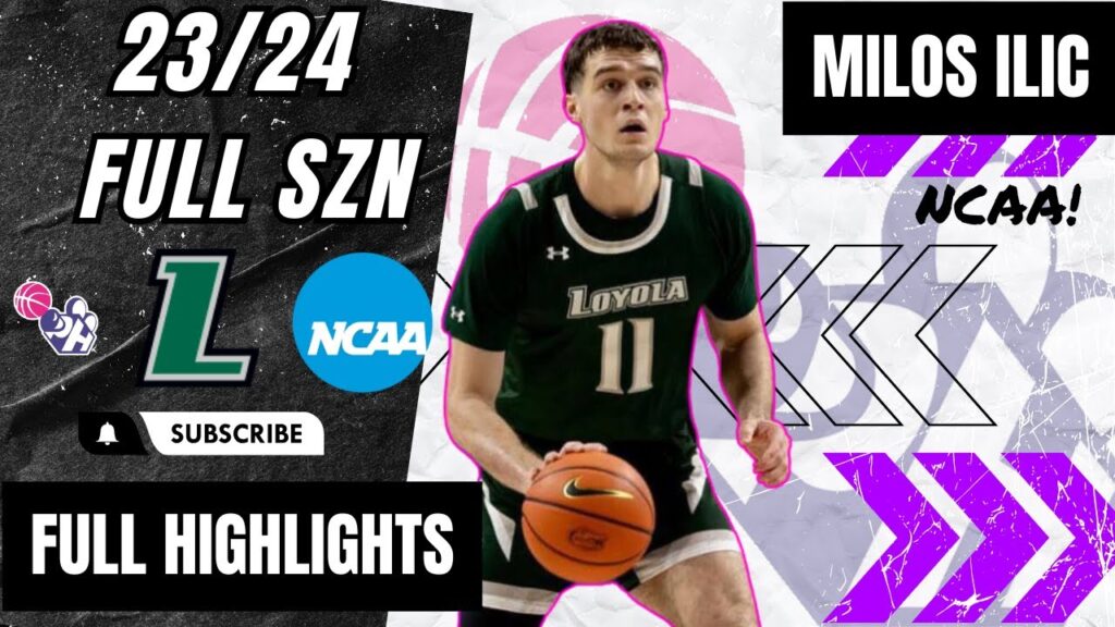 milos ilic highlights 2023 24 ncaa d1 loyola university maryland