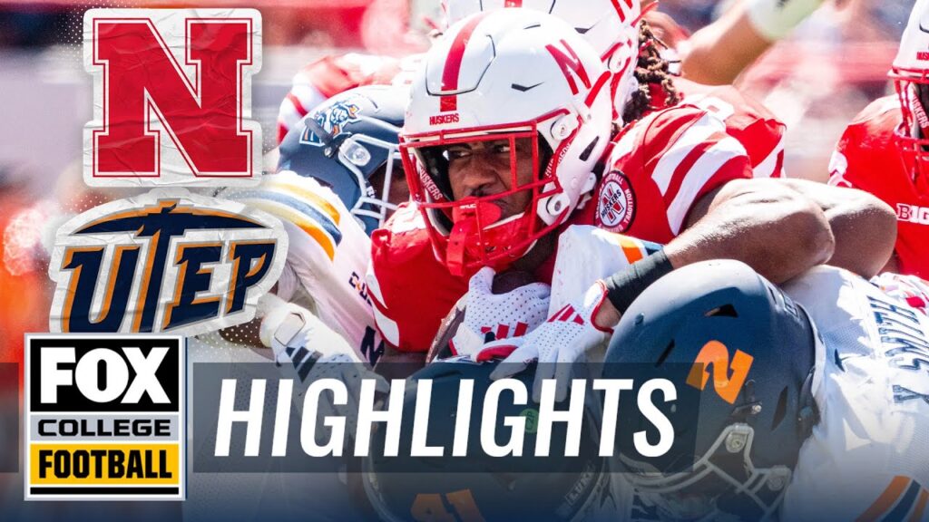 nebraska cornhuskers vs utep miners highlights fox college football