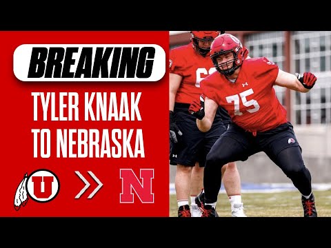 nebraska football matt rhule land utah ot tyler knaak from the ncaa transfer portal i huskers