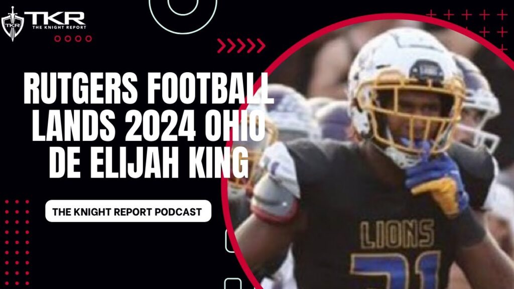 pod 167 rfootball lands 2024 de elijah king rutgers scarlet knights football