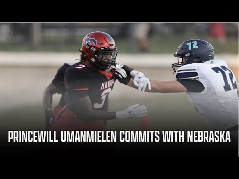 princewill umanmielen has committed with nebraska football matt rhule adds another defender in 23