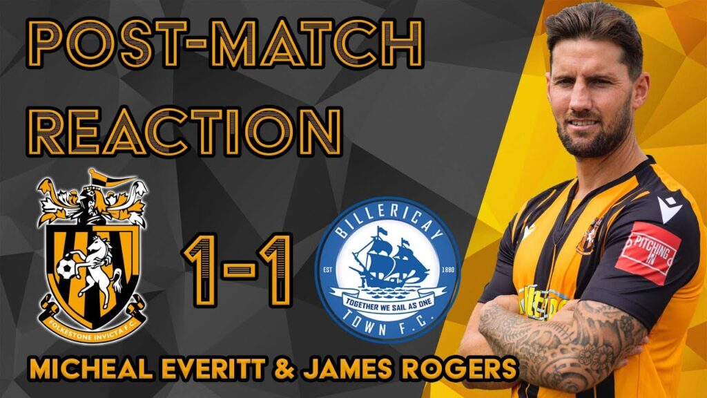 reaction micheal everitt james rogers folkestone invicta 1 1 billericay town