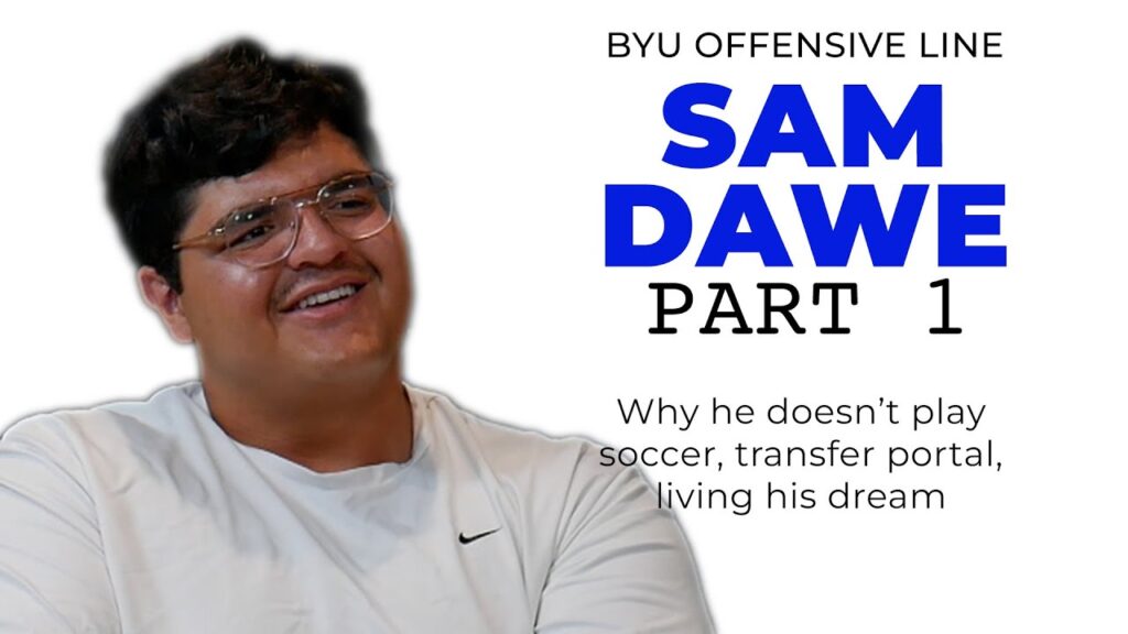 sam dawe byu o line why he doesnt play soccer transfer portal living his dream