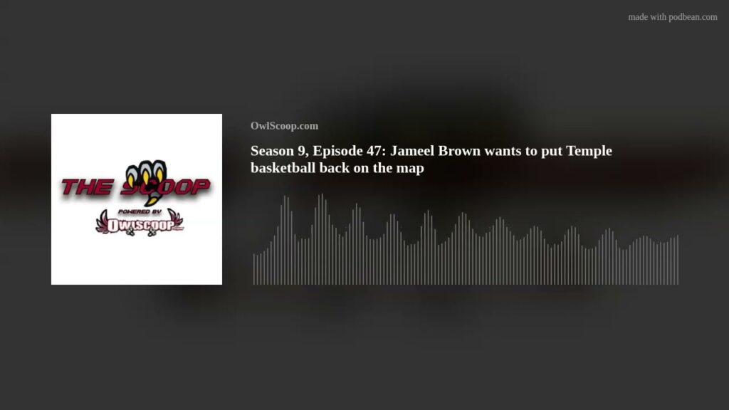 season 9 episode 47 jameel brown wants to put temple basketball back on the map