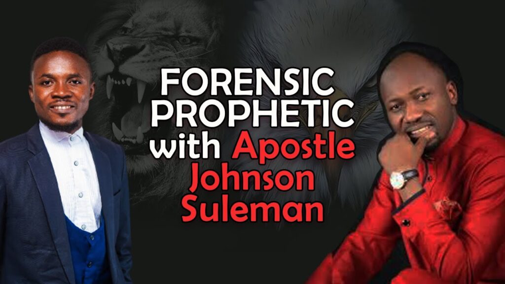 the forensic prophetic with apostle johnson suleman