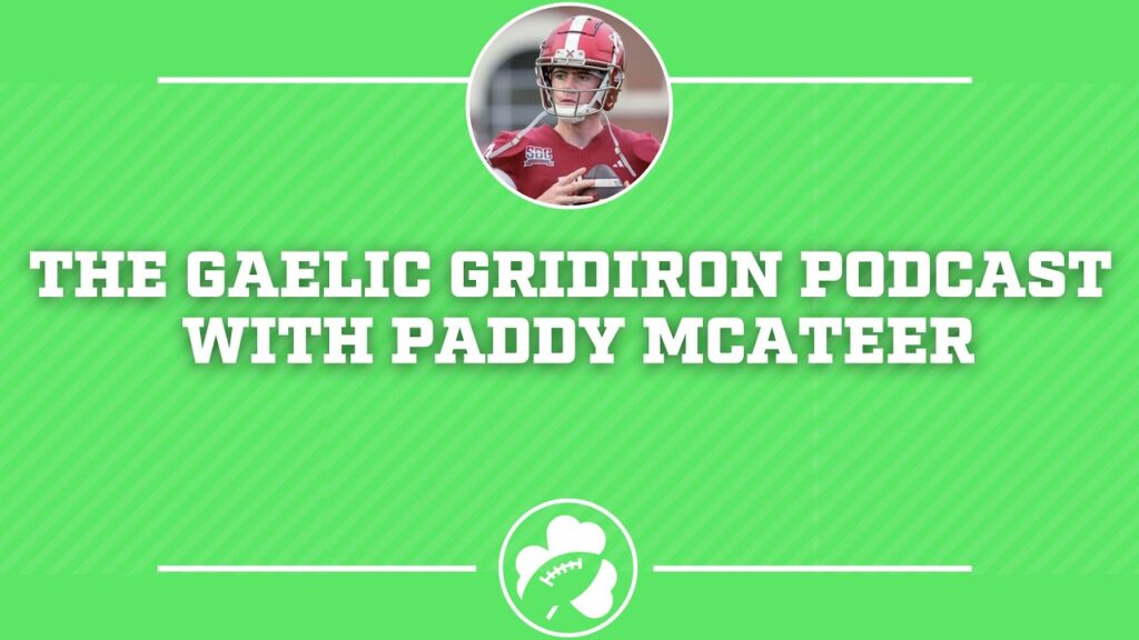 the gaelic gridiron podcast with paddy mcateer