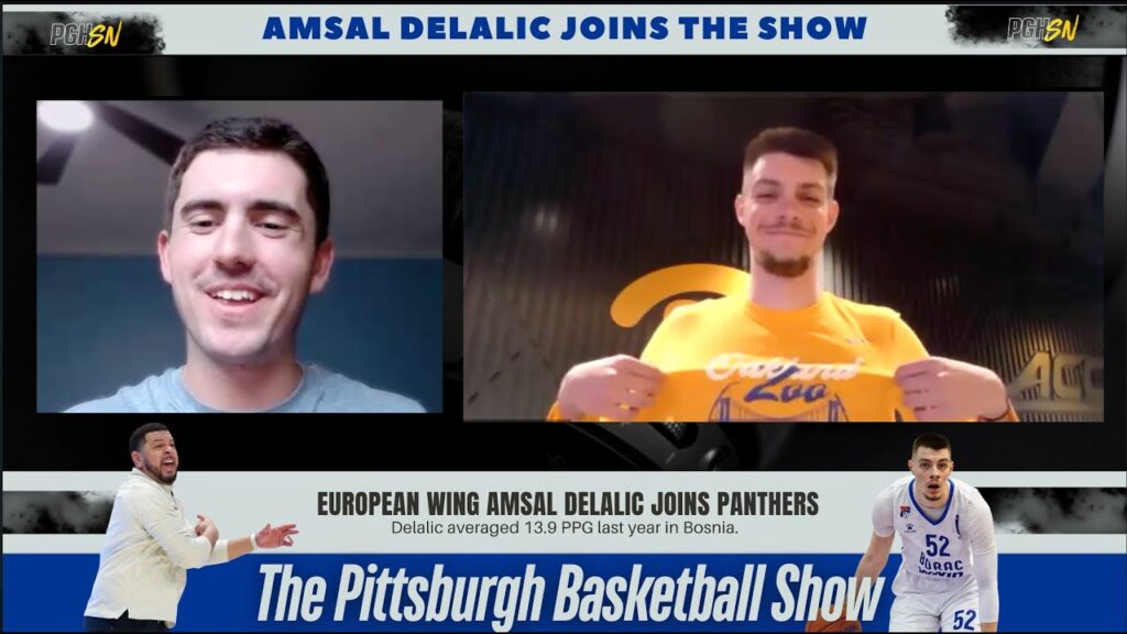 the pittsburgh basketball show pitts amsal delalic joins to talk about how he fits in with pitt