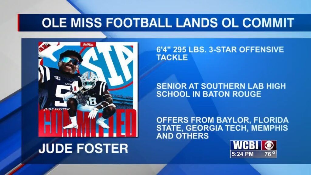 three star offensive tackle jude foster commits to ole miss