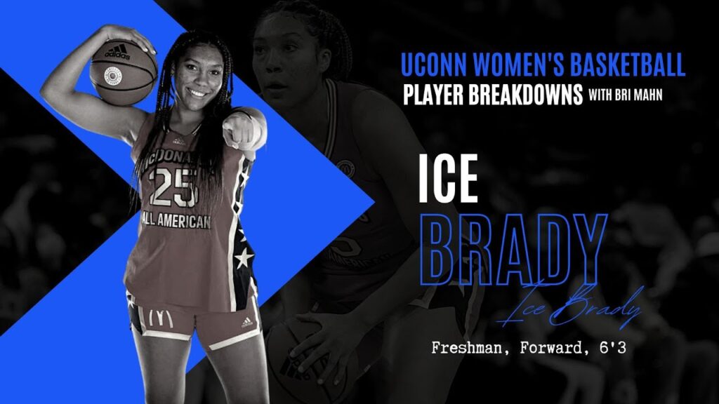 uconn womens basketball player breakdown ice brady