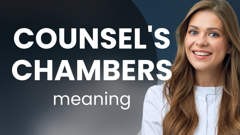 understanding counsels chambers a guide for english learners