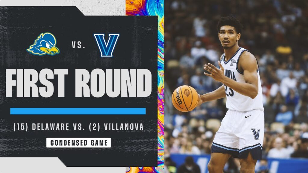 villanova vs delaware first round ncaa tournament extended highlights